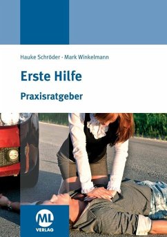 Praxisratgeber Erste Hilfe - Winkelmann, Mark;Schröder, Hauke