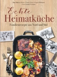 Echte Heimatküche - Münster-Peters, Birte;Tress, Simon;Wittmann, Gregor