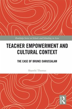 Teacher Empowerment and Cultural Context (eBook, PDF) - Thomas, Shanthi