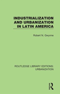 Industrialization and Urbanization in Latin America (eBook, ePUB) - Gwynne, Robert N