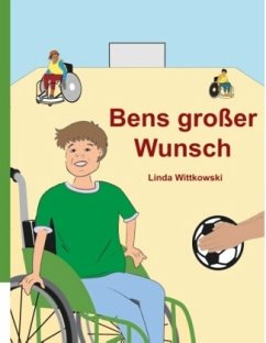 Bens großer Wunsch - Wittkowski, Linda