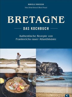 Bretagne - Das Kochbuch - Rousseau, Murielle