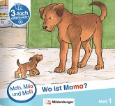 Mats, Mila und Molly - Wo ist Mama? - Schwierigkeitsstufe A