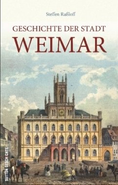 Geschichte der Stadt Weimar - Raßloff, Steffen