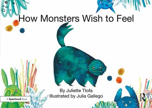 How Monsters Wish to Feel (eBook, PDF) How Monsters Wish to Feel (eBook, PDF)
