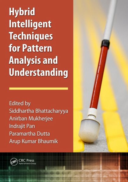 Hybrid Intelligent Techniques for Pattern Analysis and Understanding (eBook, PDF) Hybrid Intelligent Techniques for Pattern Analysis and Understanding (eBook, PDF)