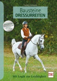 Bausteine Dressurreiten - Lehmann, Corinna