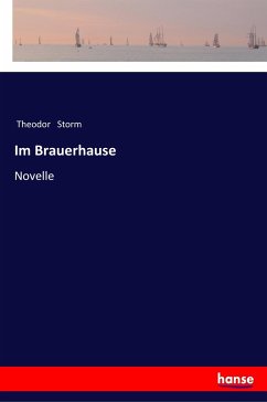 Im Brauerhause - Storm, Theodor