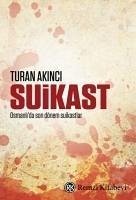 Suikast - Akinci, Turan