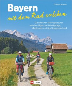 Bayern mit dem Rad erleben - Brönner, Thorsten