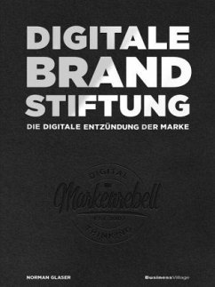 DIGITALE BRANDSTIFTUNG - Glaser, Norman