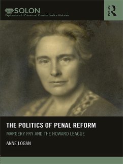 The Politics of Penal Reform (eBook, ePUB) - Logan, Anne