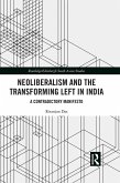 Neoliberalism and the Transforming Left in India (eBook, ePUB)