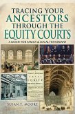 Tracing Your Ancestors Through the Equity Courts (eBook, ePUB)