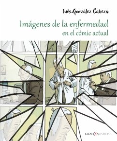 Imágenes de la enfermedad en el cómic actual - González Cabeza, Inés