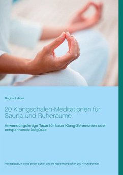 20 Klangschalen-Meditationen für Sauna und Ruheräume - Lahner, Regina