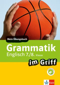 Grammatik im Griff Englisch 7./8. Klasse