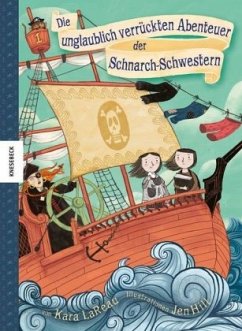 Die unglaublich verrückten Abenteuer der Schnarch-Schwestern - LaReau, Kara