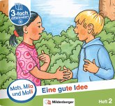 Mats, Mila und Molly - Eine gute Idee - Schwierigkeitsstufe B