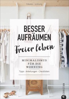 Fräulein Ordnung: Besser aufräumen, freier leben - Ordnung, Fräulein