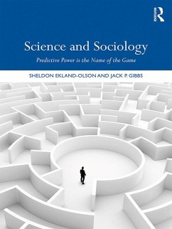 Science and Sociology (eBook, ePUB) - Ekland-Olson, Sheldon; Gibbs, Jack P.