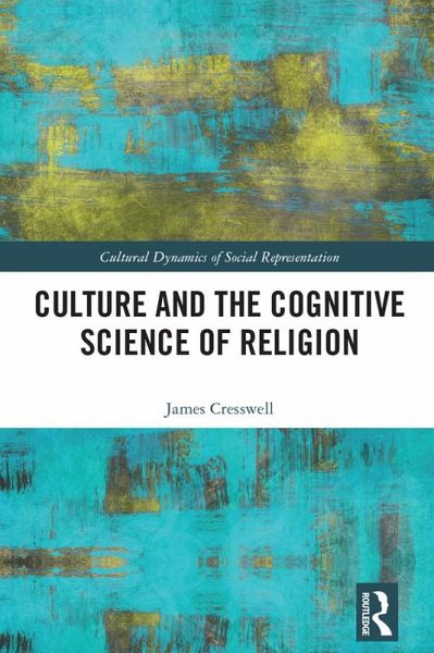 Culture and the Cognitive Science of Religion (eBook, PDF) Culture and the Cognitive Science of Religion (eBook, PDF)