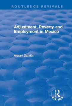 Adjustment, Poverty and Employment in Mexico (eBook, ePUB) - Damian, Araceli