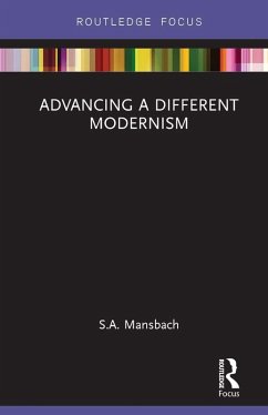 Advancing a Different Modernism (eBook, ePUB)