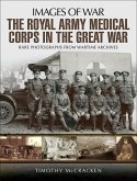 The Royal Army Medical Corps in the Great War (eBook, ePUB) The Royal Army Medical Corps in the Great War (eBook, ePUB)