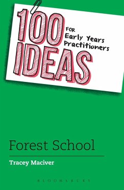 100 Ideas for Early Years Practitioners: Forest School (eBook, PDF) Cover 100 Ideas for Early Years Practitioners: Forest School (eBook, PDF)