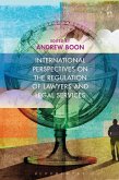 International Perspectives on the Regulation of Lawyers and Legal Services (eBook, ePUB)