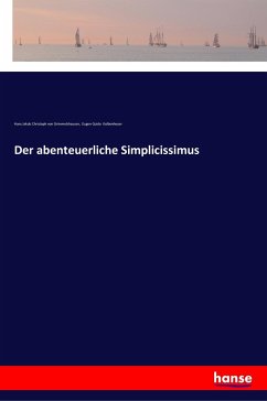 Der abenteuerliche Simplicissimus - Grimmelshausen, Hans Jakob Christoph Von; Kolbenheyer, Eugen Guido