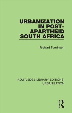 Urbanization in Post-Apartheid South Africa (eBook, PDF) - Tomlinson, Richard