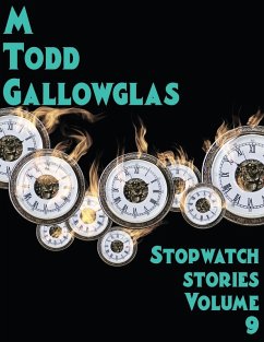 Stopwatch Stories vol 9 (eBook, ePUB) - Gallowglas, M Todd
