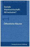 Soziale Marktwirtschaft: All inclusive? Öffentliche Räume