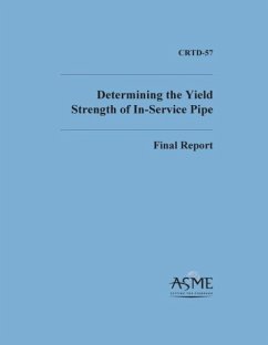 Determinng the Yield Strength of In-Service Pipe - Burgoon, David A.; Chang, Owen C.; Francini, Robert B.