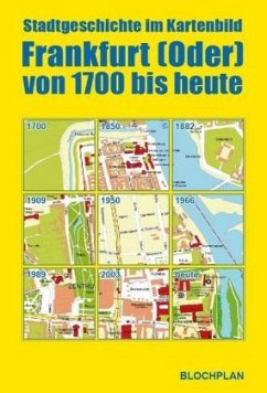 Frankfurt (Oder) von 1700 bis heute - Bloch, Dirk