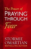 Power of Praying(R) Through Fear (eBook, ePUB)