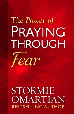Power of Praying(R) Through Fear (eBook, ePUB) - Omartian, Stormie