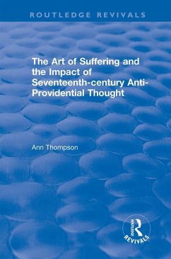 The Art of Suffering and the Impact of Seventeenth-century Anti-Providential Thought (eBook, ePUB)