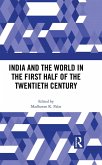 India and the World in the First Half of the Twentieth Century (eBook, ePUB)