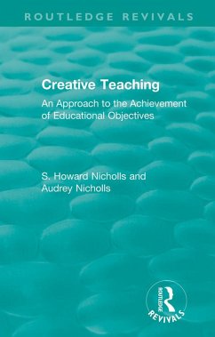 Creative Teaching (eBook, ePUB) - Nicholls, S. Howard; Nicholls, Audrey