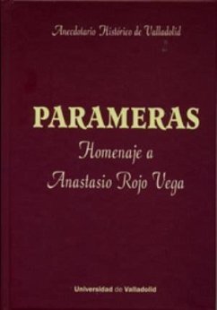 Parameras : anecdotario histórico de Valladolid : homenaje a Anastasio Rojo Vega - Rojo Vega, Anastasio