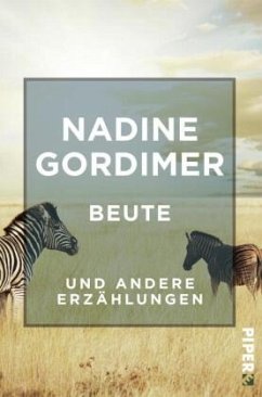 Beute und andere Erzählungen - Gordimer, Nadine