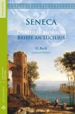 Briefe an Lucilius / Epistulae morales (Lateinisch / Deutsch) Briefe an Lucilius / Epistulae morales (Lateinisch / Deutsch)