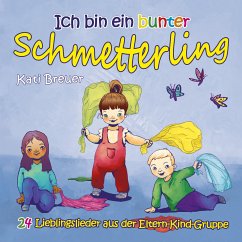 Ich bin ein bunter Schmetterling - Breuer, Kati