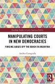 Manipulating Courts in New Democracies (eBook, PDF)