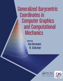 Generalized Barycentric Coordinates in Computer Graphics and Computational Mechanics (eBook, PDF)