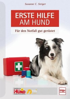 Erste Hilfe am Hund - Steiger, Susanne C.
