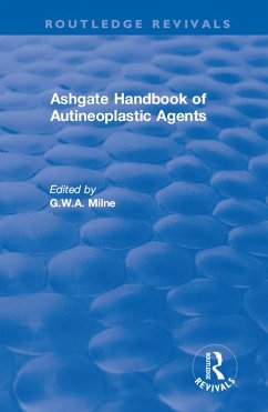 Ashgate Handbook of Autineoplastic Agents (eBook, ePUB) - Milne, G. W. A.